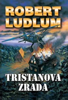 Tristanova zrada - Robert Ludlum