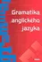 Anglický jazyk Gramatika anglického jazyka - Juraj Belán