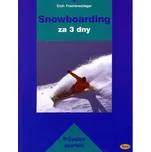 Snowboarding za 3 dny - Erich…