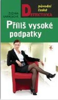 Příliš vysoké podpatky - Zuzana Rampichová