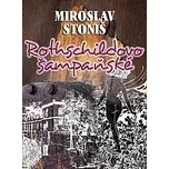 Rothschildovo šampaňské - Miroslav Stoniš