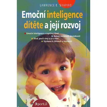 Emoční inteligence dítěte a její rozvoj - Lawrence E. Shapiro