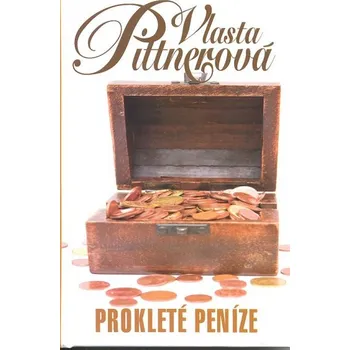 Kniha Prokleté peníze - Vlasta Pittnerová