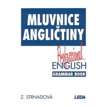 Anglický jazyk Mluvnice angličtiny - Zdenka Strnadová