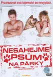 DVD Nesahejme psům na párky (2006)