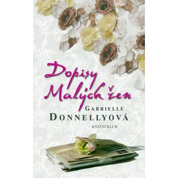 Dopisy Malých žen - Gabrielle Donnellyová