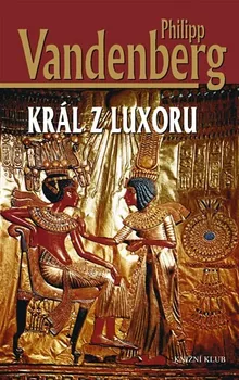 Král z Luxoru - Philipp Vandenberg