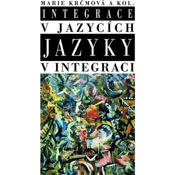 Integrace v jazycích jazyky v integraci - Marie Krčmová (2010, brožovaná)
