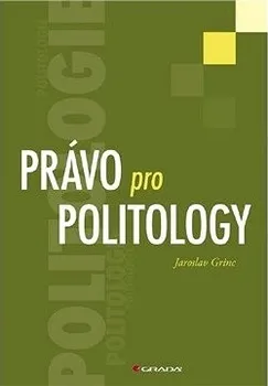 Právo pro politology - Jaroslav Grinc