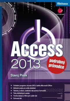 Access 2013: Podrobný průvodce - Slavoj Písek