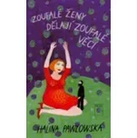 Zoufalé ženy dělají zoufalé věci - Halina Pawlowská