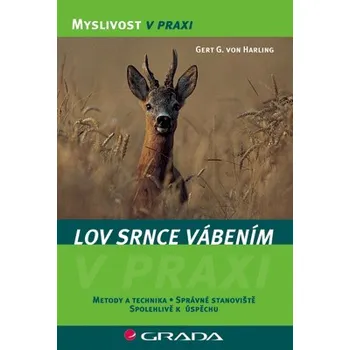 Chovatelství Lov srnce vábením - Gert G. von Harling