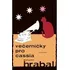 Večerníčky pro Cassia - Bohumil Hrabal