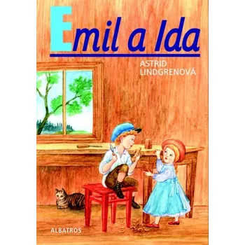 Emil a Ida - Astrid Lindgrenová