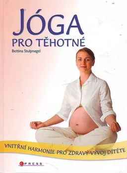 Jóga pro těhotné - Bettina Stulpnagel