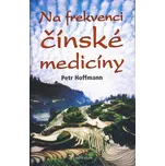 Na frekvenci čínské medicíny - Petr…