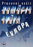 Zeměpis světa Evropa: Pracovní sešit -…