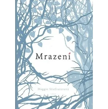 Mrazení - Maggie Stiefvaterová