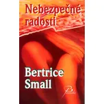 Nebezpečné radosti - Bertrice Small