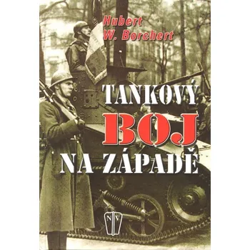 Tankový boj na západě - Hubert W. Borchert