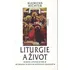 Liturgie a život - Klemens Richter