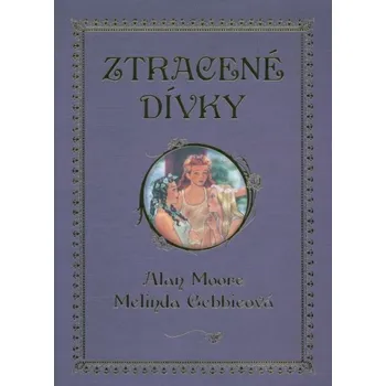 Komiks pro dospělé Ztracené dívky - Alan Moore, Melinda Gebbieová
