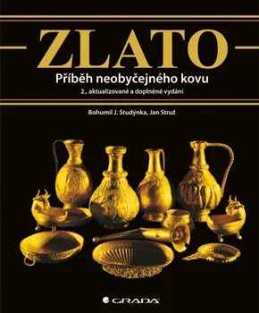 Encyklopedie Zlato - Příběh neobyčejného kovu - 2. aktualizované vydání
