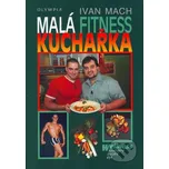 Malá fitness kuchařka - Ivan Mach