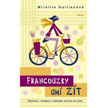 Francouzky umí žít - Mireille Guilianová