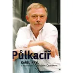 Půlkacíř - Karel Kryl, Miloš Čermák