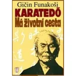 Karatedó: Má životní cesta - Gičin…