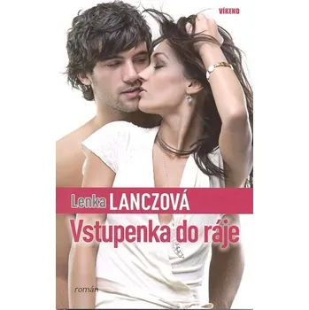 Vstupenka do ráje - Lenka Lanczová