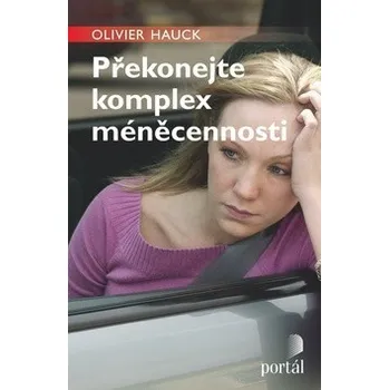 Osobní rozvoj Překonejte komplex meněcennosti - Olivier Hauck