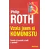 Vzala jsem si komunistu - Philip Roth