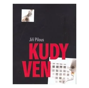 Kudy ven - Jiří Pilous, Jan Klimeš