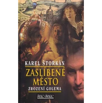 Zaslíbené město - Karel Štorkán