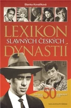 Literární biografie Lexikon slavných českých dynastií - Blanka Kovaříková