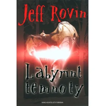 Labyrint temnoty - Jeff Rovin