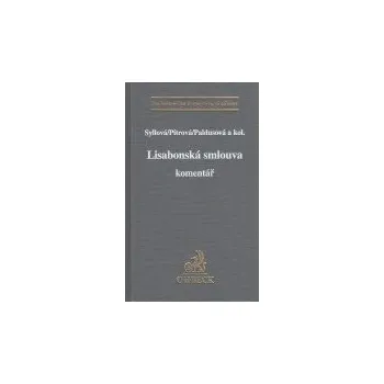 Lisabonská smlouva: komentář - Jindřiška Syllová, Lenka Pítrová, Helena Paldusová
