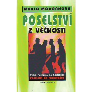 Poselství z věčnosti - Marlo Morganová
