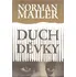 Duch děvky - Norman Mailer