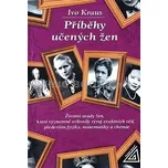 Příběhy učených žen - Ivo Kraus