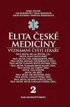 Elita české medicíny: Významní čeští…
