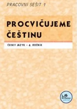 Český jazyk Procvičujeme češtinu 4. ročník pracovní sešit 1 - Hana Mikulenková