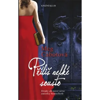 Příliš velké sousto - Meg Cabotová