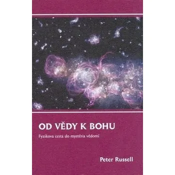 Od vědy k Bohu - Peter Russell