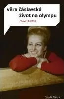 Literární biografie Věra Čáslavská: Život na Olympu - Pavel Kosatík