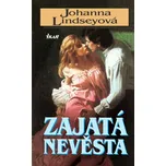 Zajatá nevěsta - Johanna Lindseyová