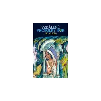 Vzdálené vrcholky hor 2 - M. M. Kaye