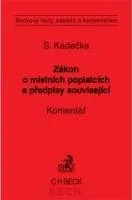 Zákon o místních poplatcích a předpisy související - Stanislav Kadečka